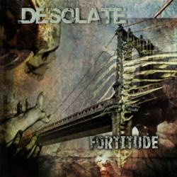 Desolate (USA-3) : Fortitude
